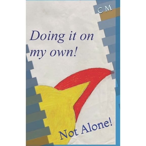 Doing It On My Own : Not Alone! (Series #1) (Paperback)
