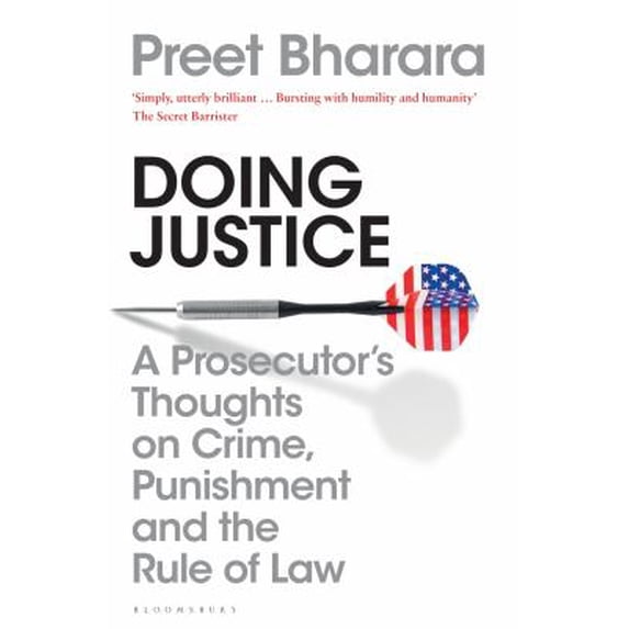 Pre-Owned Doing Justice : A Prosecutor?¢‚Ǩ‚Ñ¢s Thoughts on Crime, Punishment and the Rule of Law Paperback