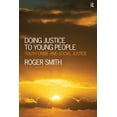 thumbnail image 1 of Doing Justice to Young People: Youth Crime and Social Justice, (Paperback), 1 of 1