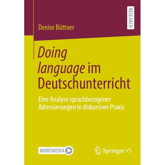 Doing Language Im Deutschunterricht: Eine Analyse Sprachbezogener Adressierungen in Diskursiver PRAXIS, (Paperback)