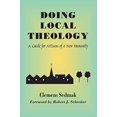 thumbnail image 1 of Pre-Owned Doing Local Theology: A Guide for Artisians of a New Humanity (Paperback) 1570754527 9781570754524, 1 of 1