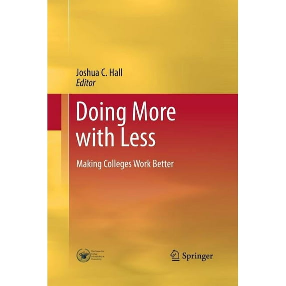 Doing More with Less: Making Colleges Work Better, (Paperback)