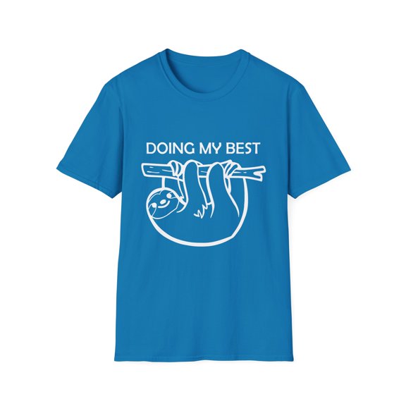 Doing My Best Sloth | Sloth Gift | Sarcasm | Pun | Motivational | Funny Unisex Softstyle T-Shirt