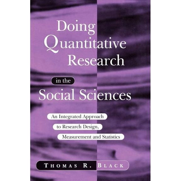 Doing Quantitative Research in the Social Sciences: An Integrated Approach to Research Design, Measurement and Statistic, (Hardcover)