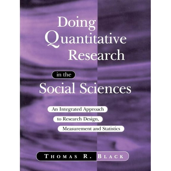 Doing Quantitative Research in the Social Sciences: An Integrated Approach to Research Design, Measurement and Statistic, (Paperback)