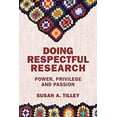 thumbnail image 1 of Pre-Owned Doing Respectful Research: Power, Privilege and Passion, 1 of 1