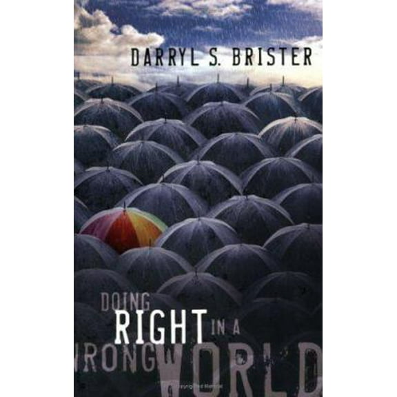 Pre-Owned Doing Right in a Wrong World (Paperback) 1880809451 9781880809457