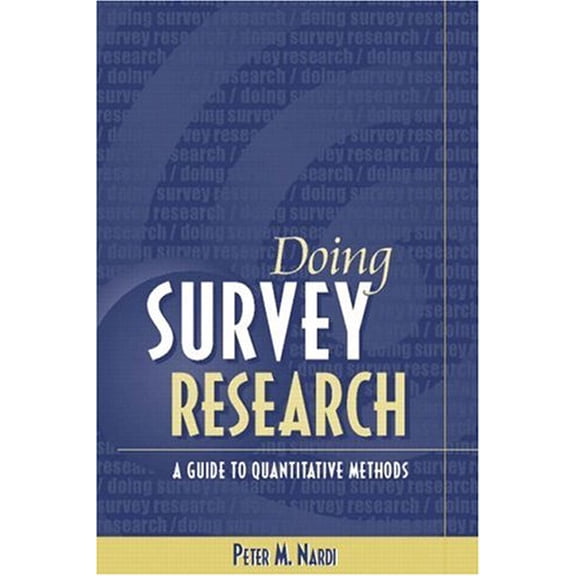 Pre-Owned Doing Survey Research: A Guide to Quantitative Research Methods (Paperback) 0205343481 9780205343485