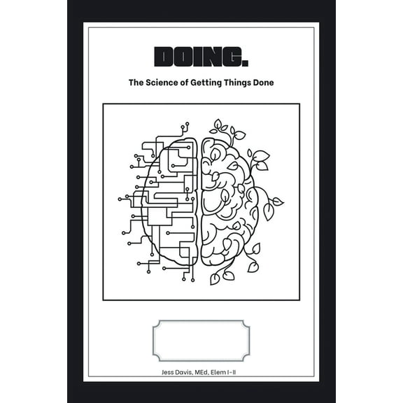 Doing.: The Science of Getting Things Done, (Paperback)