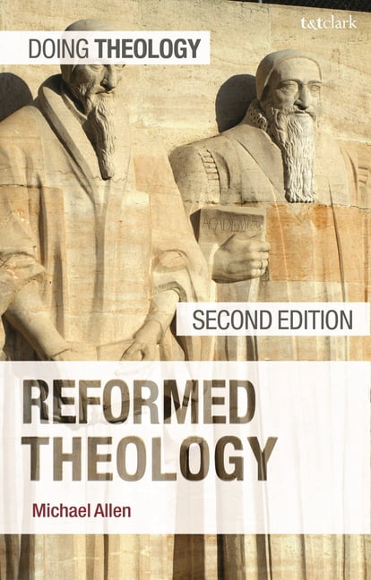 Doing Theology Reformed Theology, (Hardcover)