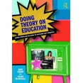 thumbnail image 1 of Doing Theory on Education: Using Popular Culture to Explore Key Debates, (Paperback), 1 of 1