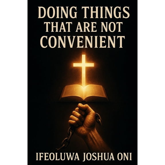 Doing Things That Are Not Convenient, (Paperback)