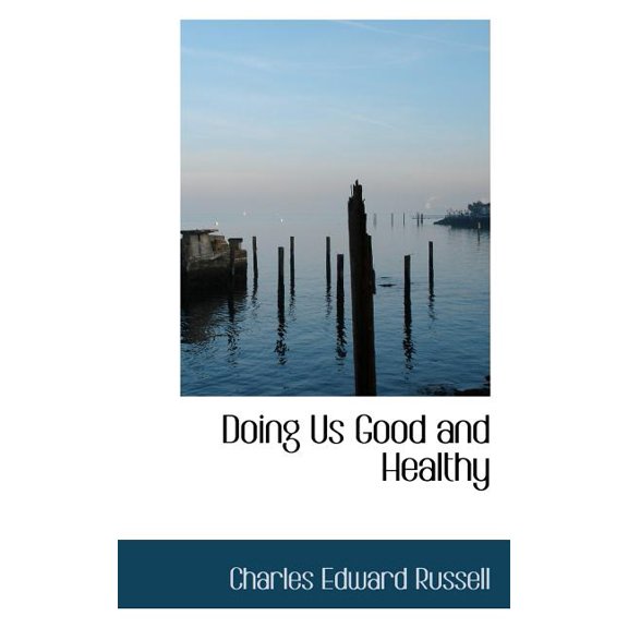 Doing Us Good and Healthy (Paperback)