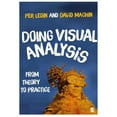 thumbnail image 1 of Pre-Owned Doing Visual Analysis: From Theory to Practice (Paperback) 147397299X 9781473972995, 1 of 1