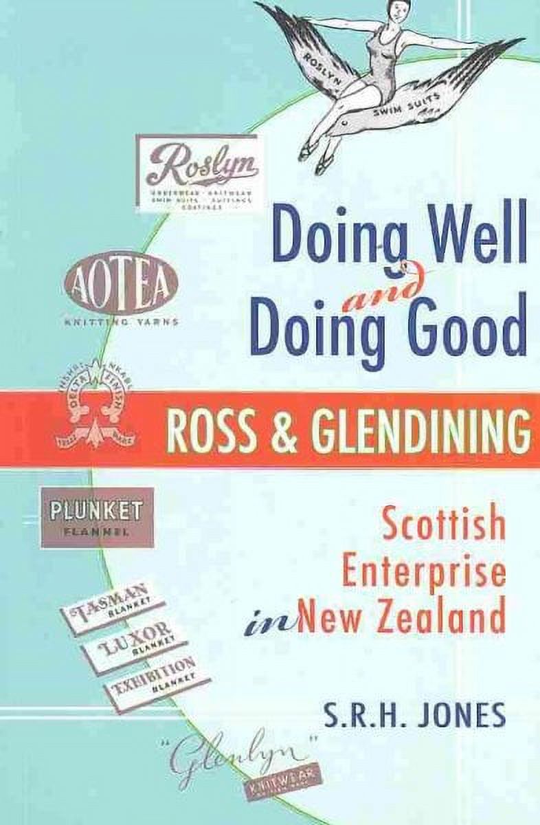 Doing Well and Doing Good : Ross and Glendining: Scottish Enterprise in ...