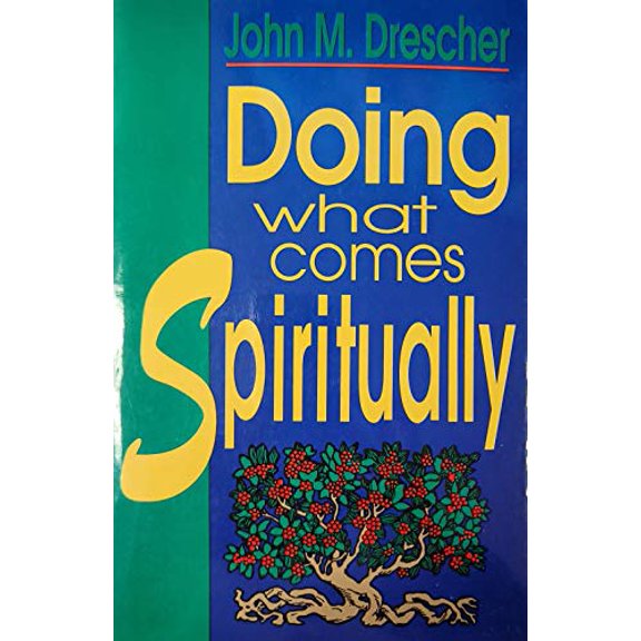 Pre-Owned Doing What Comes Spiritually (Paperback) 083613611X 9780836136111