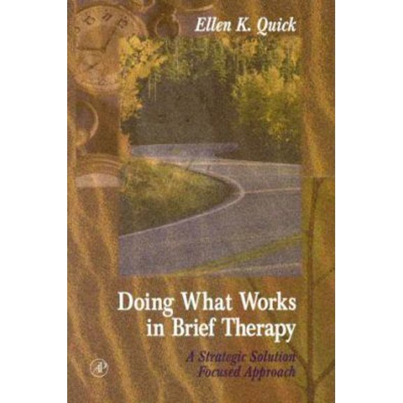 Pre-Owned Doing What Works in Brief Therapy: A Strategic Solution Focused Approach (Practical Resources for the Mental Health Professional) (Paperback) 0125696604 9780125696609