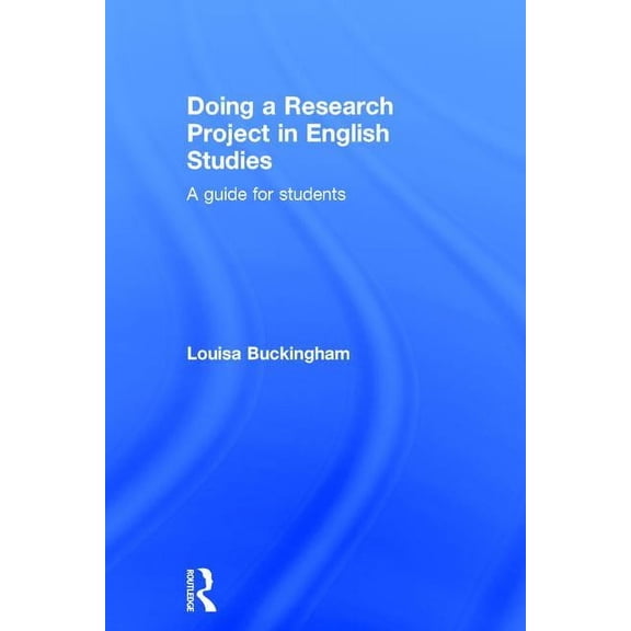 Doing a Research Project in English Studies: A guide for students, (Hardcover)
