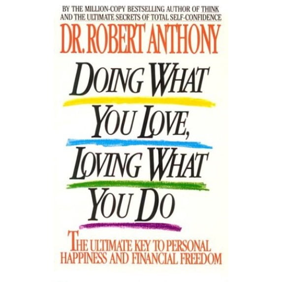 Pre-Owned Doing What You Love, Loving What You Do: The Ultimate Key to (Paperback) 0425127389 9780425127384