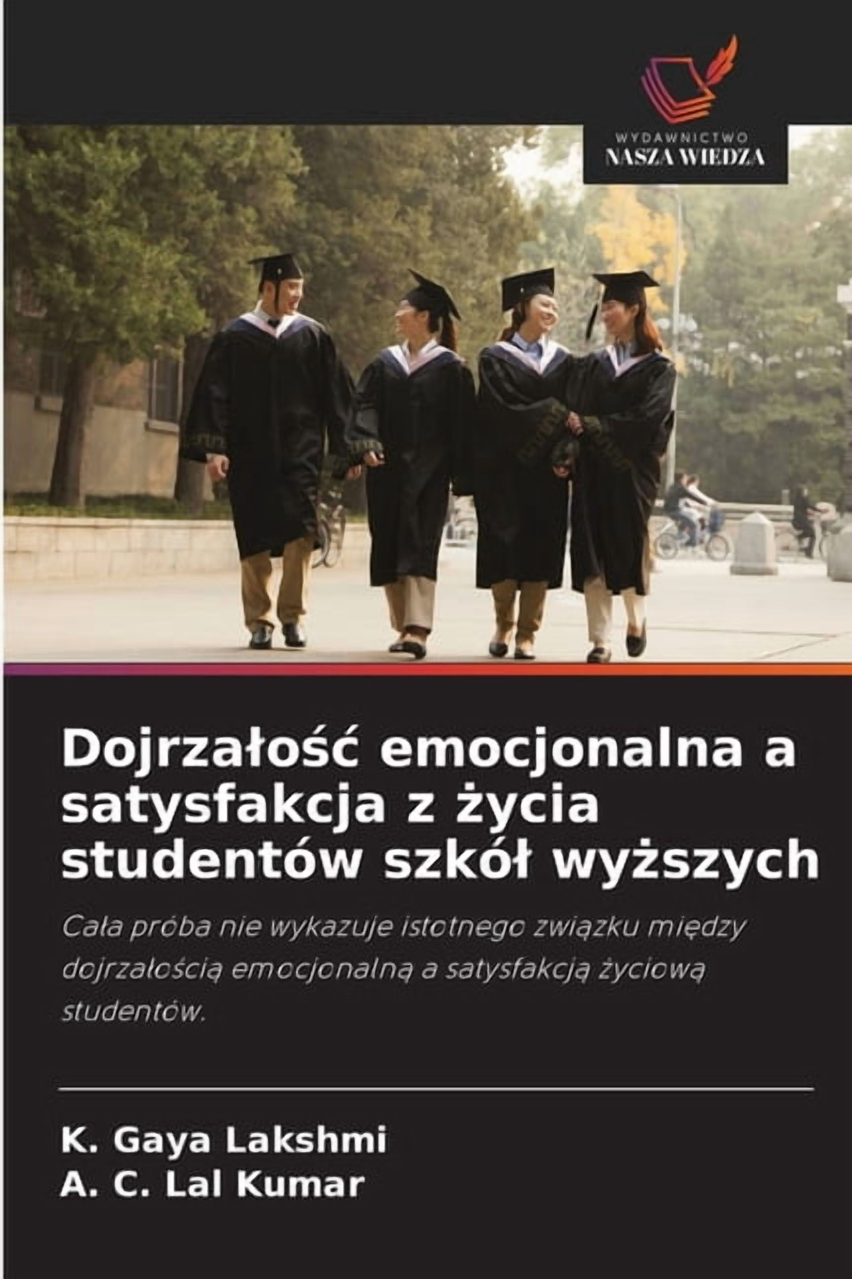 Dojrzalośc emocjonalna a satysfakcja z życia studentÃ³w szkÃ³l wyższych, (Paperback)