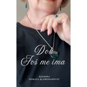 Dok Jos me ima, Paperback