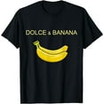 thumbnail image 1 of Dolce And Banana TShirt, Funny Cute Graphic Design Banane T-Shirt, 1 of 2