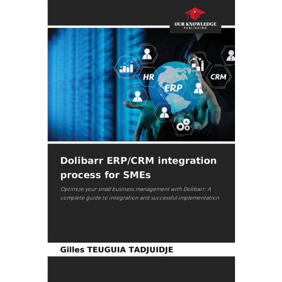 Dolibarr ERP/CRM integration process for SMEs, (Paperback)