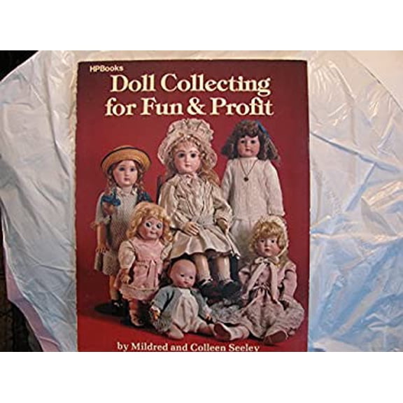 Pre-Owned Doll Collecting for Fun & Profit (Paperback) 0895862077 9780895862075