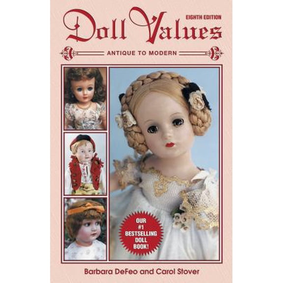 Pre-Owned Doll Values: Antique to Modern (Paperback) 1574323822 9781574323825