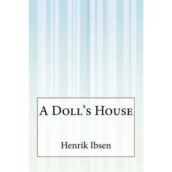 A Doll's House, (Paperback)