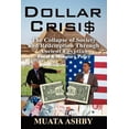 thumbnail image 1 of Dollar Crisis: The Collapse of Society and Redemption Through Ancient Egyptian Monetary Policy, (Paperback), 1 of 1