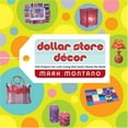 thumbnail image 1 of Pre-Owned Dollar Store Decor: 100 Projects for Lush Living That Won't Break the Bank (Paperback) 0789313030 9780789313034, 1 of 1