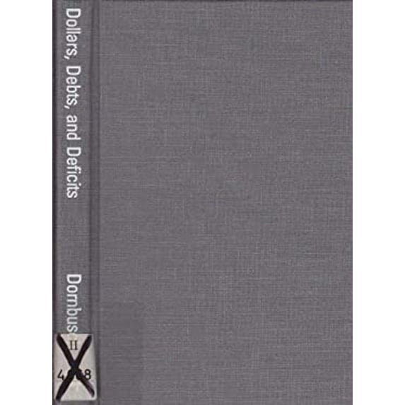 Pre-Owned Dollars, Debts, and Deficits (Hardcover) 9780262040853
