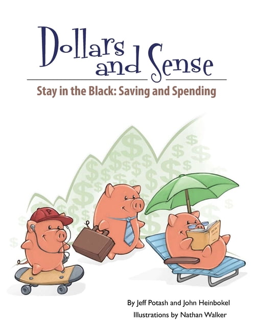 Dollars and Sense Dollars and Sense - Stay in the Black: Saving and Spending, Book 2, (Paperback)