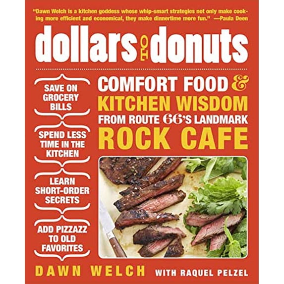 Pre-Owned Dollars to Donuts: Comfort Food and Kitchen Wisdom from Route 66's Landmark Rock Café (Paperback) 160529571X 9781605295718