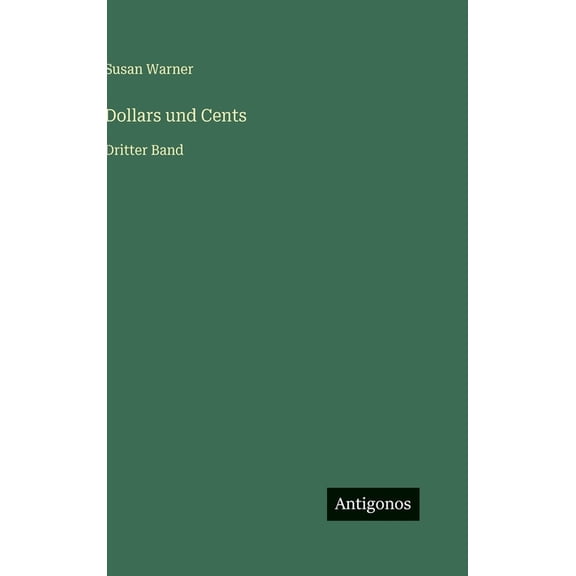 Dollars und Cents: Dritter Band, (Hardcover)