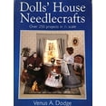 thumbnail image 1 of Pre-Owned Dolls' House Needlecrafts: Over 250 Projects in 1/12 Scale Paperback, 1 of 1