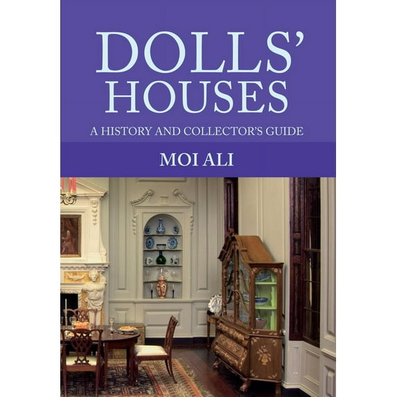 Dolls' Houses : A History and Collector's Guide (Paperback)