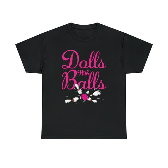 Dolls With Balls Funny Women Girls Bowling Team Name Tshirt