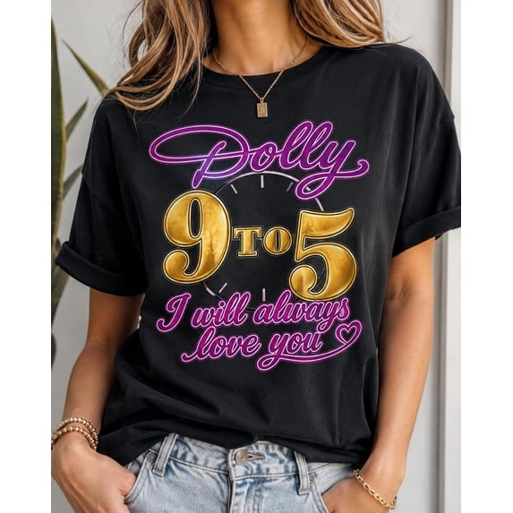 Dolly 9 to 5 Tee I Will Always Love You T-Shirt, Retro Gold Pink Script Shirt