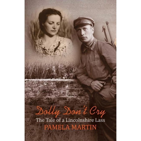 Dolly Don't Cry - The Tale of a Lincolnshire Lass (Hardcover)