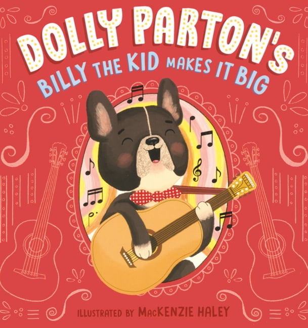 Dolly Parton's Billy the Kid Makes It Big, (Hardcover)