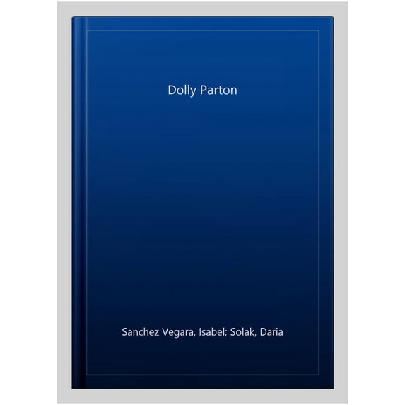 Dolly Parton (Hardcover) by Maria Isabel Sanchez Vegara