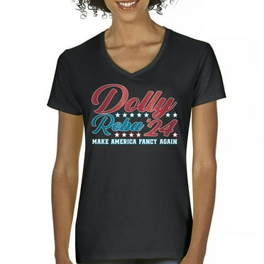 Dolly Reba 2024 Make America Fancy Again Women's V-Neck T-shirt Funny Political Election Country Music Parton McEntire Tee