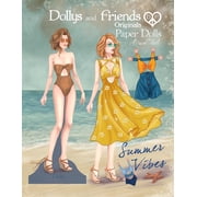 Dollys and Friends Originals Paper Dolls Dollys and Friends Originals Paper Dolls, Summer Vibes A Collectible Dress-Up Wardrobe of Breezy Sundresses, Beachwear,, Paperback
