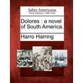 thumbnail image 1 of Dolores : A Novel of South America., 1 of 1