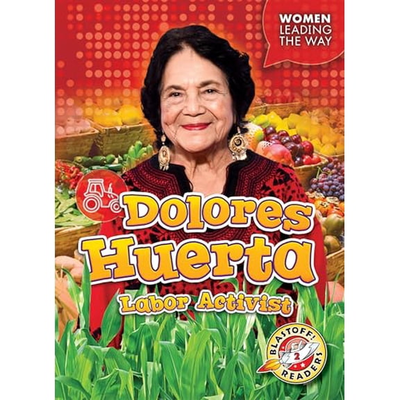 Pre-Owned Dolores Huerta: Labor Activist (Paperback) 1618917226 9781618917225