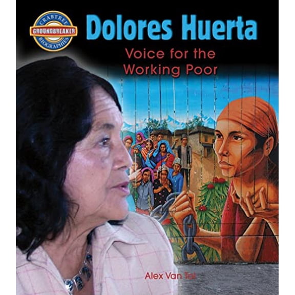 Pre-Owned Dolores Huerta: Voice for the Working Poor (Paperback) 0778725456 9780778725459