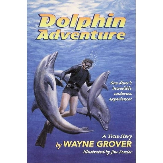 Dolphin Adventure:: A True Story, (Paperback)