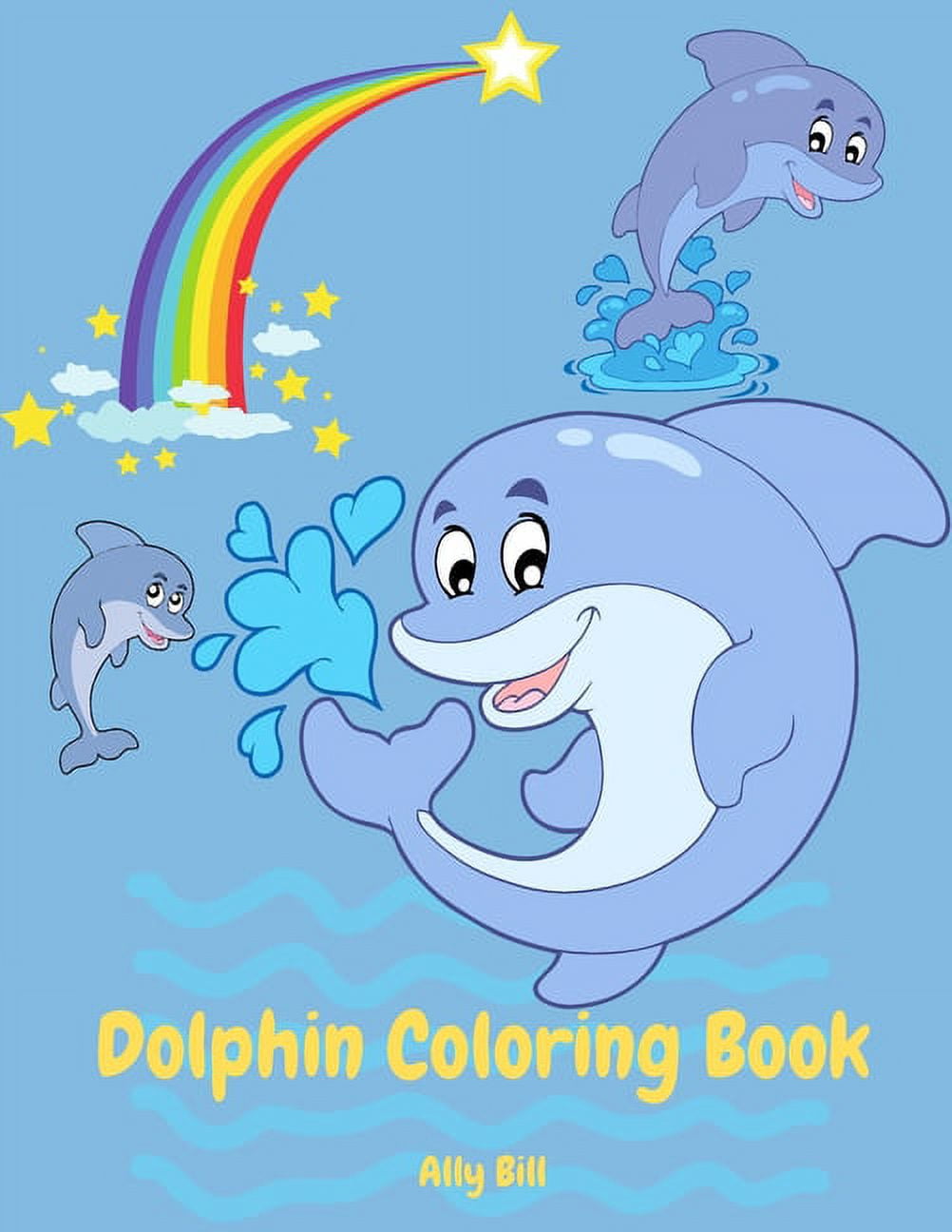 Dolphin Coloring Books For Kids Ages 8-12: Features Amazing Ocean Animals  To Color In, Activity Book For Young Boys & Girls (Paperback)